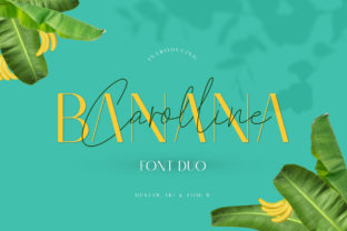 Banana Carolline Duo: A Script + Sans Serif Font Pair That Just Works