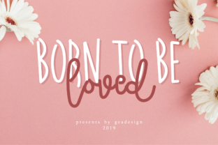 Born to Be Loved: A Warm, Handwritten Font That Elevates Small Business Branding